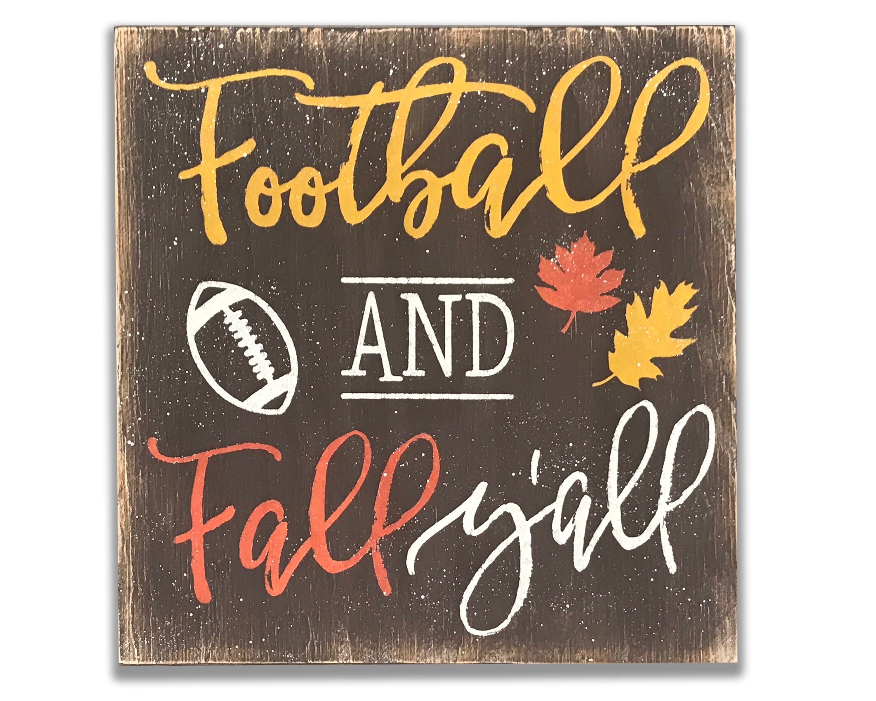 Football And Fall Y'All - Football Decor